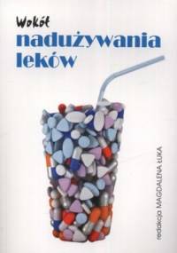 Wokół nadużywania leków - Magdalena Łuka