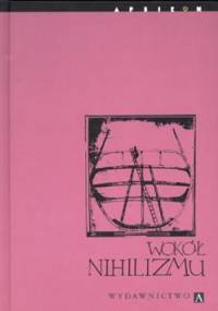 Wokół nihilizmu - Grzegorz Sowinski