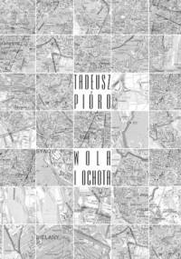 Wola i ochota - Tadeusz Pióro