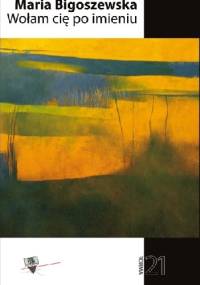Wołam cię po imieniu - Maria Bigoszewska-Juruś