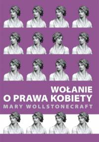Wołanie o prawa kobiety - Mary Wollstonecraft