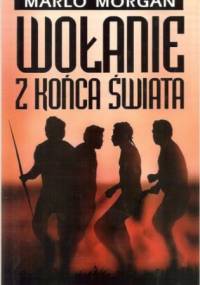 Wołanie z końca świata - Marlo Morgan