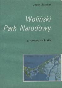 Woliński Park Narodowy. Przewodnik - Jacek Jóźwiak