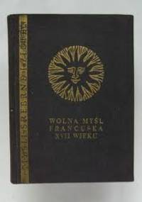Wolna myśl francuska XVII wieku - praca zbiorowa