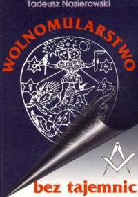 Wolnomularstwo bez tajemnic - Tadeusz Nasierowski