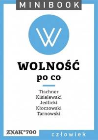 Wolność. Po co