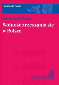 Wolność zrzeszania się w Polsce - Marek Chmaj