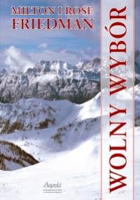 Wolny wybór - Milton Friedman