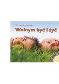 Wolnym być i żyć. Perełka z aureolą nr 10 - praca zbiorowa