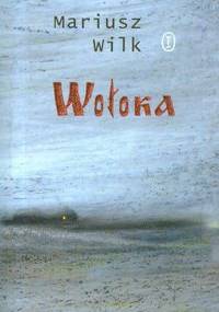 Wołoka - Mariusz Wilk