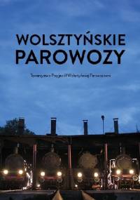 Wolsztyńskie parowozy - Tomasz Drzewiecki
