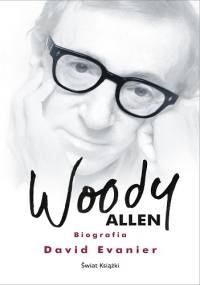 Woody Allen. Biografia - David Evanier