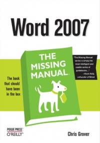 Word 2007: The Missing Manual. The Missing Manual - Chris Grover