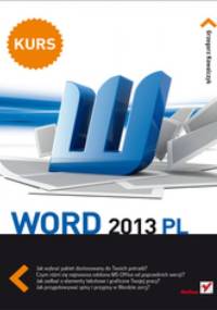 Word 2013 PL. Kurs - Grzegorz Kowalczyk