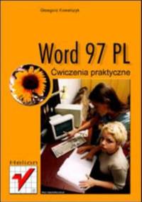 Word 97 PL. Ćwiczenia praktyczne - Grzegorz Kowalczyk