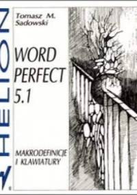 WordPerfect 5.1. Makrodefinicje i klawiatury - Tomasz M. Sadowski
