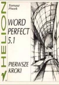 WordPerfect 5.1. Pierwsze kroki - Piwek Tomasz