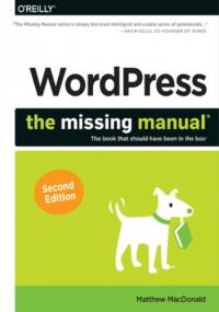 WordPress: The Missing Manual. 2nd Edition - Matthew MacDonald