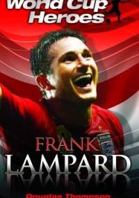 World Cup Heroes - Frank Lampard - Douglas Thompson