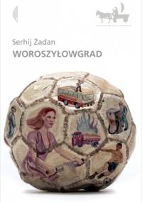 Woroszyłowgrad - Serhij Żadan