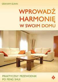 Wprowadź harmonię w swoim domu - Graham Gunn