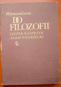 Wprowadzenie do filozofii - Leszek Kasprzyk, Adam Węgrzecki