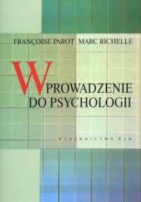 Wprowadzenie do psychologii - Francoise Parot, Marc Richelle