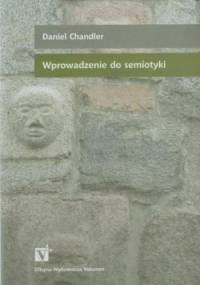 Wprowadzenie do semiotyki - Daniel Chandler