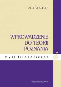Wprowadzenie do teorii poznania - Albert Keller