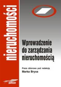 Wprowadzenie do zarządzania nieruchomością - Marek Bryx
