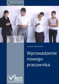 Wprowadzenie nowego pracownika - e-book - Justyna Tyborowska