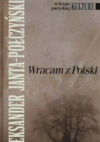 Wracam z Polski - Aleksander Janta-Połczyński