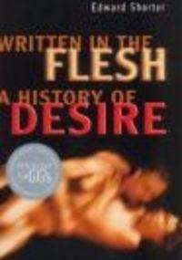 Written in the Flesh - Edward L. Shorter
