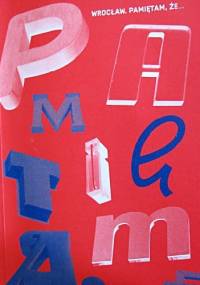 Wrocław. Pamiętam, że... - praca zbiorowa