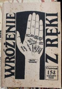 Wróżenie z ręki. Omówienie 152 układów linii. - Irmina von Kaltman