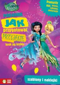 Wróżki. Jak przygotować przyjęcie krok po kroku - Agnieszka Skórzewska
