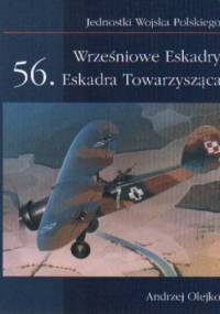Wrześniowe eskadry 56 Eskadra Towarzysząca/JWP/ - Andrzej Olejko
