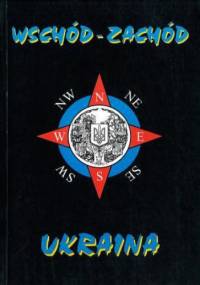 Wschód - Zachód Ukraina - praca zbiorowa