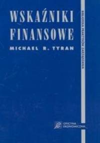 Wskaźniki finansowe - Michael R. Tyran