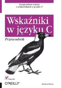 Wskaźniki w języku C. Przewodnik - Richard Reese