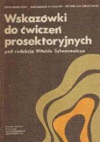 Wskazówki do ćwiczeń prosektoryjnych - Aleksander Michajlik