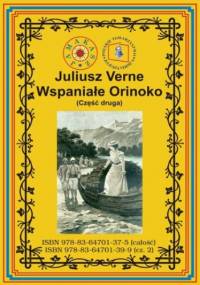 Wspaniałe Orinoko. Część druga - Juliusz Verne