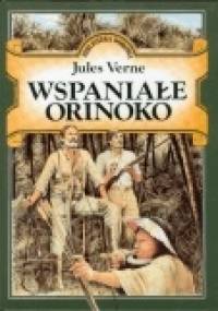 Wspaniałe Orinoko - Juliusz Verne
