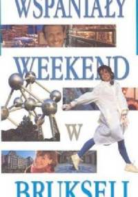Wspaniały weekend w Brukseli - Katherine Vanderhaeghe