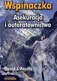 Wspinaczka. Asekuracja i autoratownictwo - David Fasulo