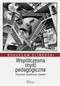 Współczesna myśl pedagogiczna - Bogusław Śliwerski