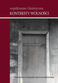 Współczesne i historyczne konteksty wolności - Leszek Kopciuch