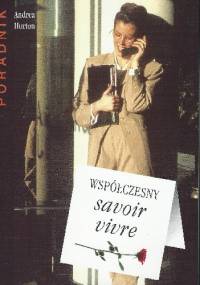 Współczesny savoir vivre - Andrea Hurton