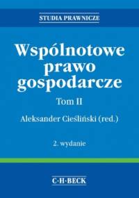 Wspólnotowe prawo gospodarcze. Tom II