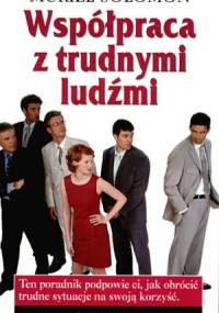 Współpraca z trudnymi ludźmi - Muriel Solomon